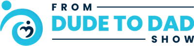 From Dude to Dad Show